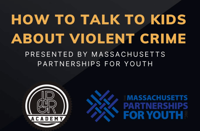 Massachusetts Partnerships for Youth Releases Free Video on Talking to Children About Violent Crime